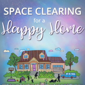 space clearing happy home
