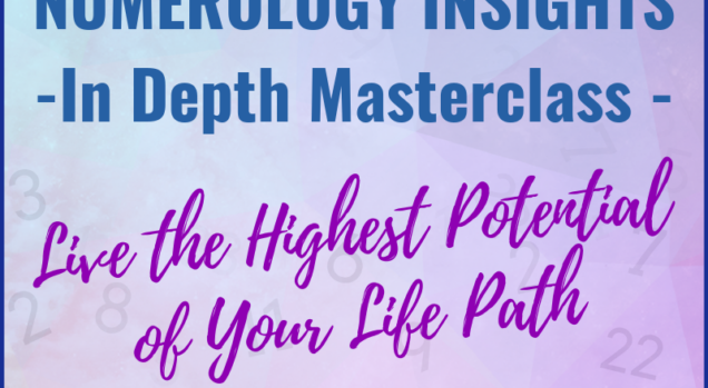 Numerology Insights – In Depth Masterclass: How to Life the Highest Potential of your Life Path Number