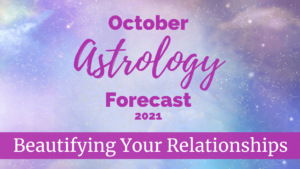 October 2021 Astrology Forecast