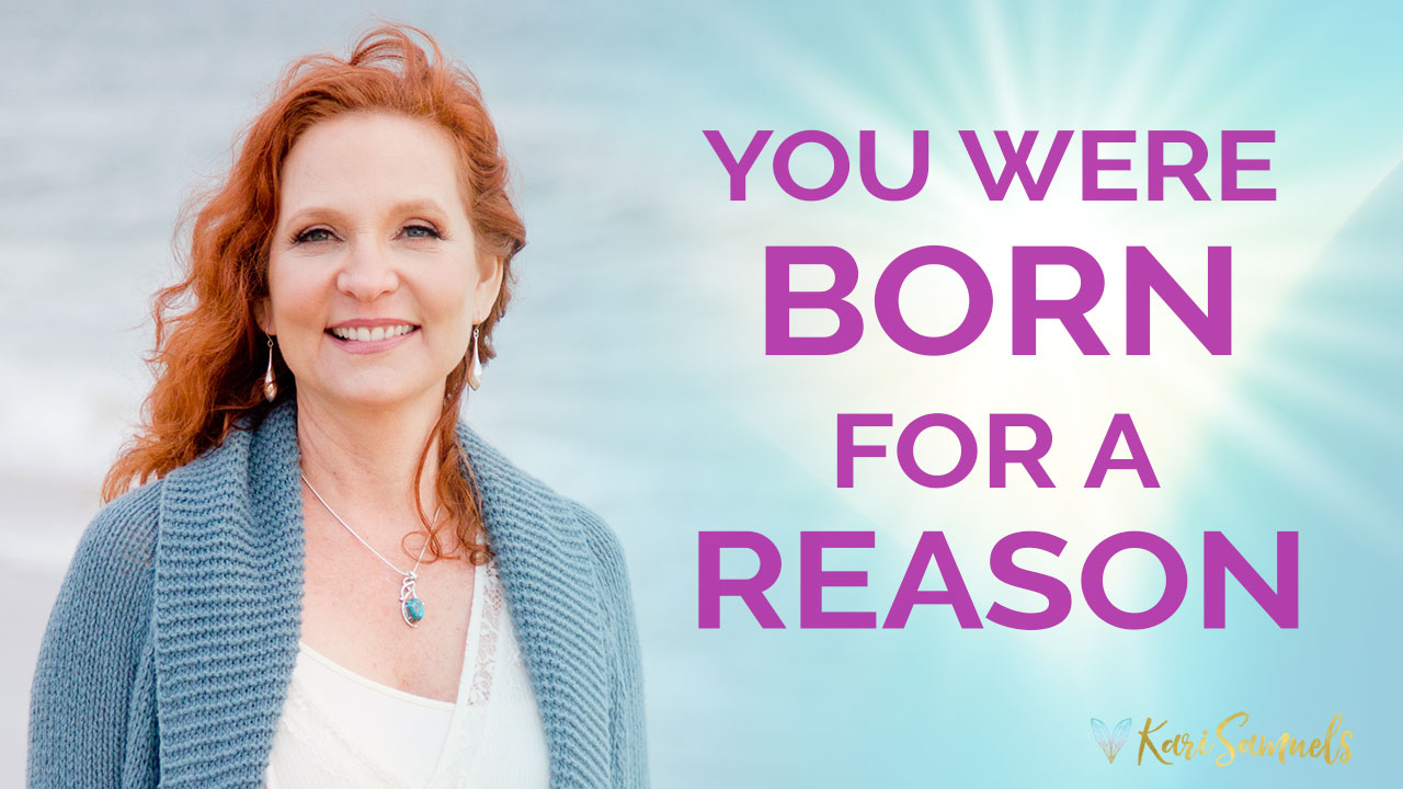 You Were Born For A Reason